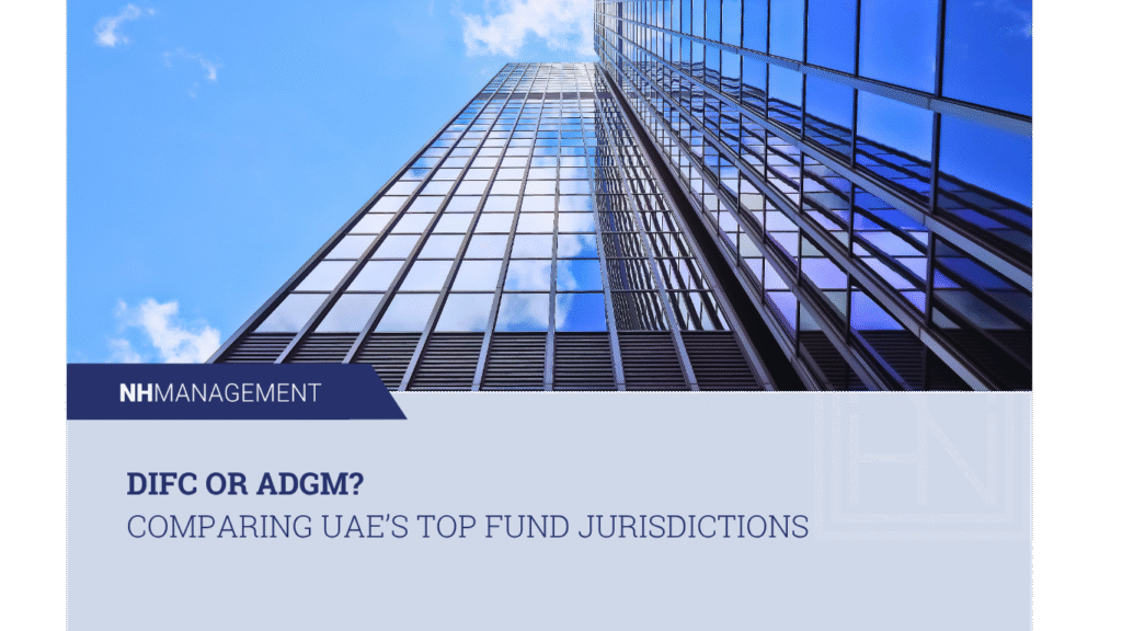 DIFC vs. ADGM: Choosing the Right Fund Setup in the UAE
