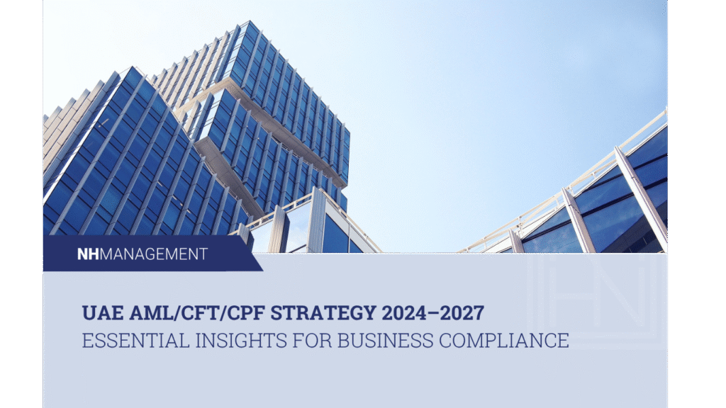 UAE AML/CFT/CPF Strategy 2024–2027: Essential Insights for Business Compliance