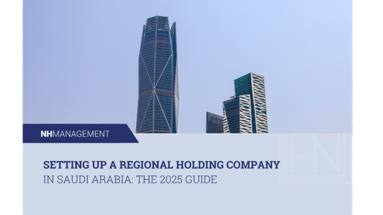 Setting Up a Regional Holding Company in Saudi Arabia: The 2025 Guide