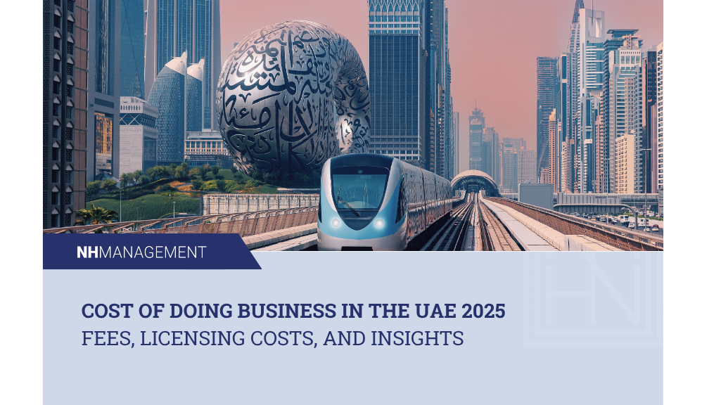 Cost of Doing Business in the UAE 2025 Fees, Licensing Costs, and Insights