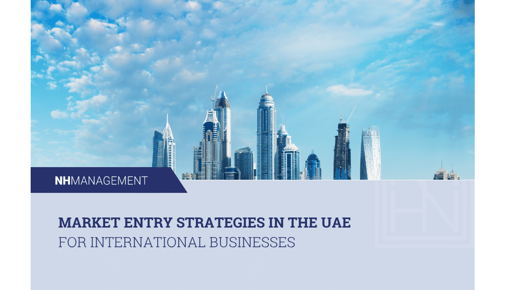 Market Entry Strategies for International Businesses: Unlocking the Potential of the UAE and GCC Markets 1 market entry strategies in the UAE for international businesses